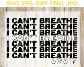 May include: Black and white graphic text design with the words "I Can't Breathe" repeated multiple times and the word "Again" at the bottom.