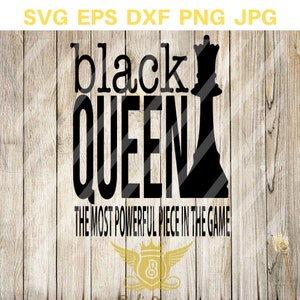 May include: Black and white graphic design with a chess queen silhouette and the text "black QUEEN THE MOST POWERFUL PIECE IN THE GAME".