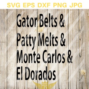 Gator Belts SVG, Patty Melts Svg, Hip Hop Shirt svg, Monte Carlos, instant download - eps, png, svg, dxf Silhouette, Cricut