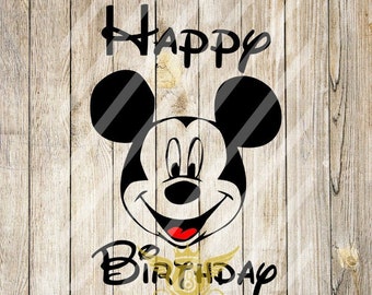 Mickey Happy Birthday SVG, Mickey Happy Birthday, Mickey Birthday svg, Birthday SVG, instant download -eps, png, svg, dxf Silhouette, Cricut