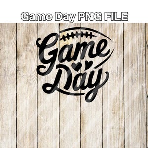 Game Day Football Design PNG / T-shirt personalizzabile e design artigianale / DTF Sublimazione e pronto per eco solvente / Arte per tifosi sportivi