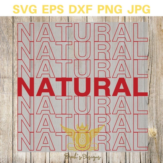 Natural SVG, Natural Tshirt Bag, Natural Hair svg, Hair SVG, instant download - eps, png, svg, dxf Silhouette, Cricut