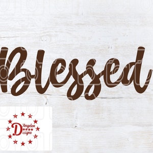 Blessed Svg, Quotes Svg, Cut Dateien zur Verwendung mit Silhouette Cameo, ScanNCut, Cricut. Laserschneidemaschinen, Glowforge.