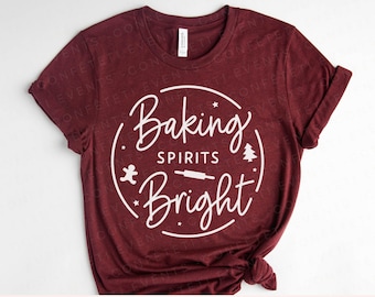 Christmas Shirt SVG - Christmas SVG - Holiday SVG - Christmas Saying Svg - Christmas Svg File - Baking Spirits Bright Svg