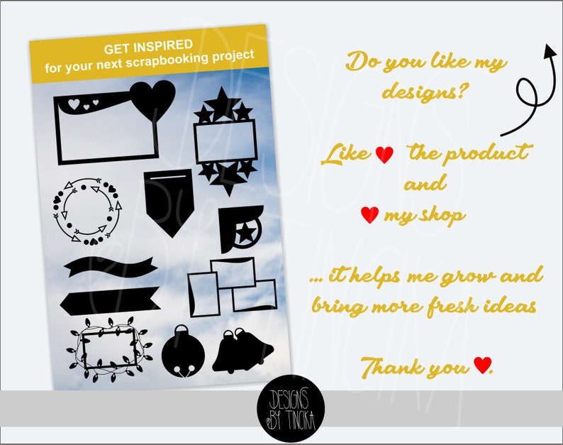 May include: A digital download of 12 black and white scrapbook design elements, including hearts, stars, banners, frames, and wreaths. The text "GET INSPIRED for your next scrapbooking project" is at the top of the image. The text "Do you like my designs? Like the product and my shop... it helps me grow and bring more fresh ideas Thank you." is on the right side of the image.
