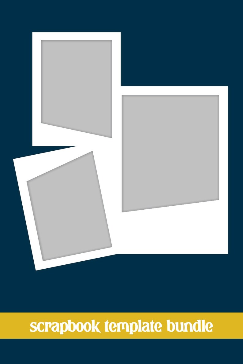 May include: A scrapbook template bundle with three white photo frames on a dark blue background. The frames are arranged in a staggered pattern, with the top frame partially overlapping the middle frame. The bottom frame is positioned at an angle, with its bottom edge extending beyond the other frames. The text "scrapbook template bundle" is displayed in white letters on a yellow background at the bottom of the image.