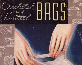 Crocheted & knitted Bags eBook by Clark's ONT, Vintage PDF Pattern Instant Digital Download, retro crochet Handbags Projects, knitting Bags