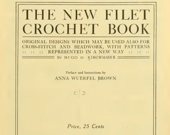 Filet Crochet Book 1912, Vintage PDF Pattern Instant Digital Download, retro crochet e-Book Instructions Projects, filet Alphabets, Pillow