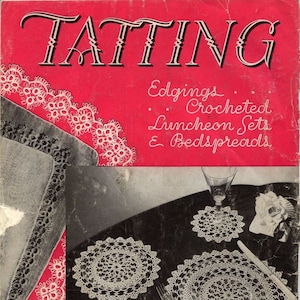Vintage Book Tatting Patterns 1941, Shuttle Lace Tatting, lace Crochet Motifs Pattern, PDF Instant Digital Download, e-Book Instructions