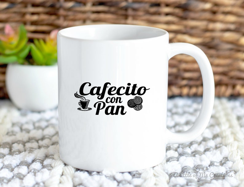 Cafecito Con Pan SVG/ Coffee Mug/ Spanish Coffee Mug/ Coffee - Etsy