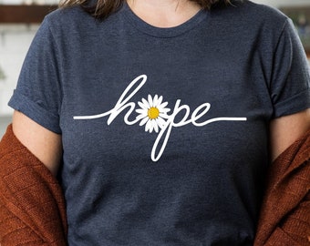 Hope Tshirt, Hopeful Daisy Shirt, Have Hope Tee, Religious Tee, Inspirational Tshirt, Positive Gifts, Christian Shirt, Motivational Tee