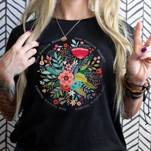 Grow Positive Thoughts Tee, Floral T-shirt, Bohemian Style Shirt, Butterfly Shirt, Trending Right Now, Women&#39;s Graphic T-shirt, Love Tee