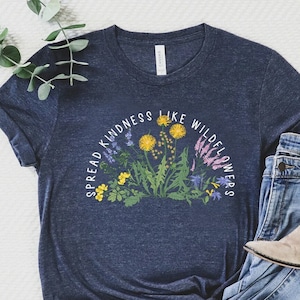 Wildflower Tshirt, Wild Flowers Shirt, Floral Tshirt, Flower Shirt, Gift for Women, Ladies Shirts, Best Friend Gift