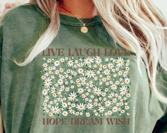 Flower Shirt, Gift For Her, Oversized Aesthetic Tee, Floral Graphic Tee, Live Laugh Love Shirt, Womens Wildflower T-shirt