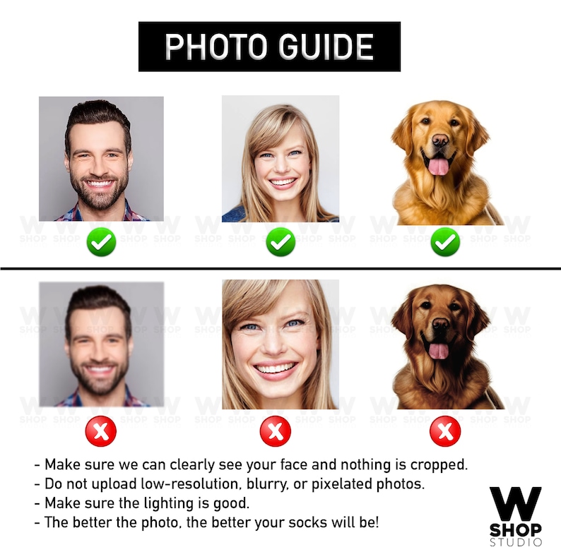 May include: Photo guide with three examples of good and bad photos for custom socks. The guide shows a person smiling with a tick, a person smiling with a cross, and a dog smiling with a tick. The text says "Make sure we can clearly see your face and nothing is cropped. Do not upload low-resolution, blurry, or pixelated photos. Make sure the lighting is good. The better the photo, the better your socks will be!"