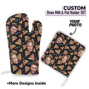 May include: Custom oven mitt and pot holder set. The set features a dark background with pizza slices, basil leaves, and faces. The text "CUSTOM Oven Mitt & Pot Holder Set" and "YOUR PHOTO" are visible.
