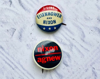 Vintage Presidential Campaign Buttons: Nixon/Agnew & Eisenhower/Nixon