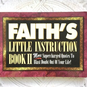 Faith&#39;s Little Instruction Book II 1995 Religious Inspirational Christian Quotes