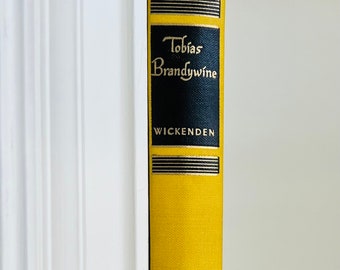 Tobias Brandywine by Dan Wickenden 1940&#39;s Hardcover Fiction Vintage Book