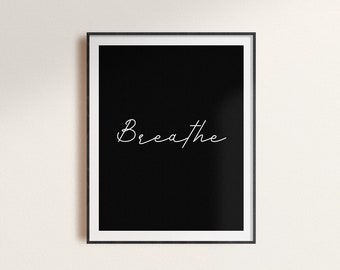 Breathe Print, Breath Printable, Breath Art, Printable Wall Art, Printable Art, Minimalist Poster, Inspirational Print, black and white art