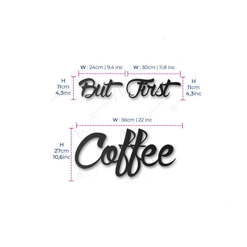 May include: Black wooden wall decor with the words "But First Coffee" in a stylized font. The words are separated into two lines, with "But First" on the top line and "Coffee" on the bottom line. The measurements are included in inches and centimeters.
