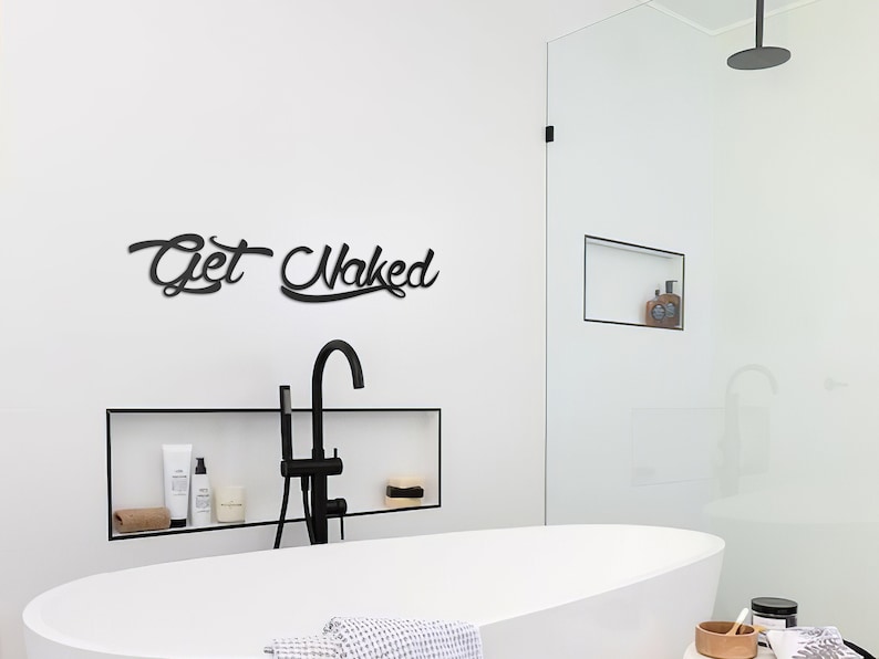 Get Naked Wall Art, Bathroom Wall Decor, Metal Quote Wall Art, Wall Signs, Wedding Gift, Anniversary Gift image 1