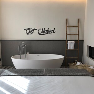 Get Naked Wall Art, Bathroom Wall Decor, Metal Quote Wall Art, Wall