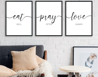 16x20, Eat Pray Love Printable Art, Eat Well Pray Often Love Always Print, Sign Set 3 Wall Art Home Wall Art Decor Posters Dining Room Decor