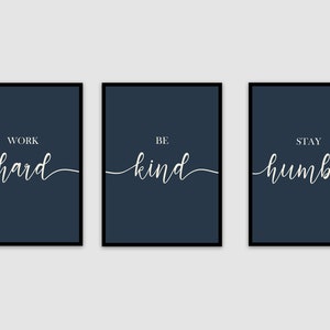 16x20, Work Hard,Be Kind, Stay Humble,Set Of 3 Prints, Work Hard Stay Humble Sign,Living Room Quote, Office Decor, Farmhouse Navy Blue Decor
