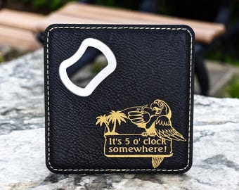 Engraved Vegan Leather Coaster Bottle Opener: 5 O'Clock Somewhere