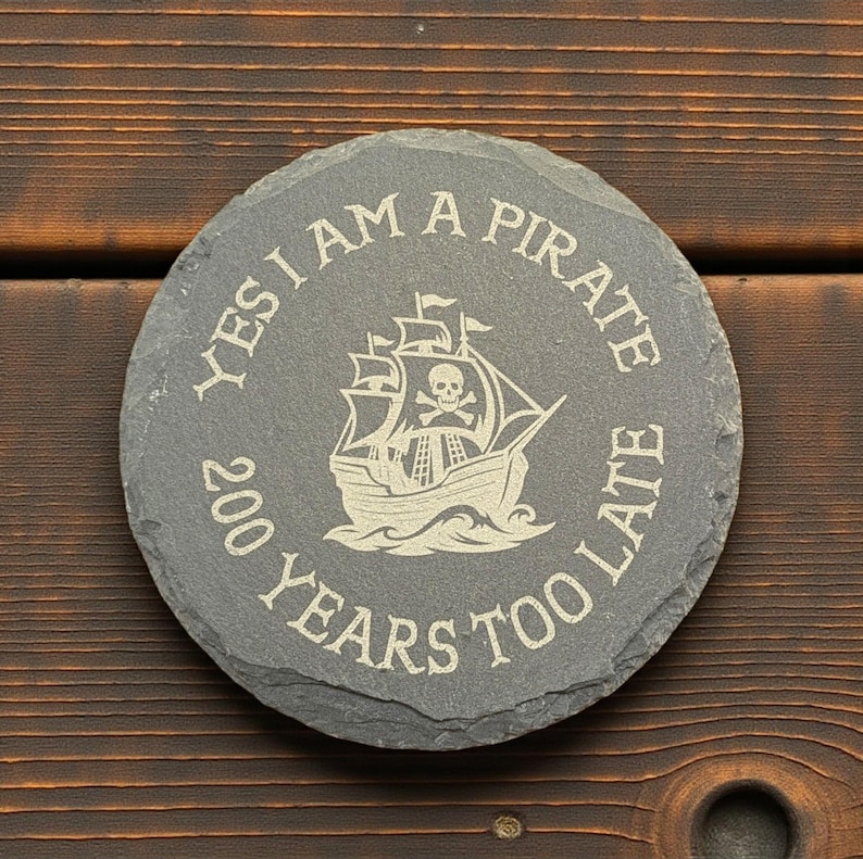 Pirate Looks at 40 slate coaster, laser engraved