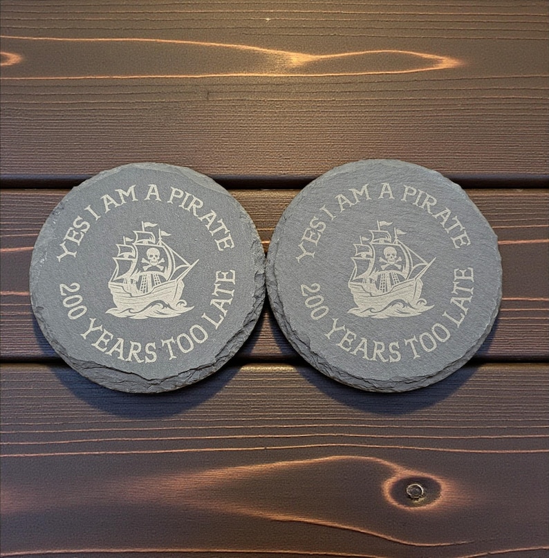 Pirate Looks at 40 slate coaster, laser engraved
