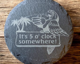 Laser Engraved Slate Coasters: Jimmy Buffett, Five O'Clock Somewhere (Set of 2 or 4)