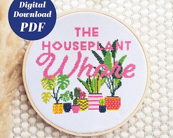 Funny, Sarcastic and Sassy Cross Stitch Pattern (Digital Format - PDF) Houseplant Who#re