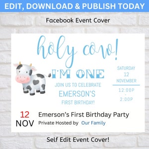 May include: A blue and white printable Facebook event cover for a first birthday party. The cover features a cartoon cow, the text "holy cow! I'M ONE", and the date "Saturday, November 12th".