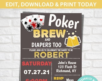 May include: A black and white printable invitation for a poker and beer party to celebrate the arrival of a new baby. The invitation features a poker chip, playing cards, and a beer mug. The text on the invitation reads "Poker Brew and Diapers Too" and includes the name "Robert", the date "07.27.21", the time "6:00PM", and the location "John's House, 123 Flush St, Richmond, KY". The invitation also includes the RSVP information "Maya, 123-456-78".