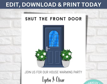 House Warming Invitation, Shut the Front Door