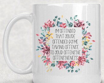 Details about / Are You Offended Yet Mug 11oz