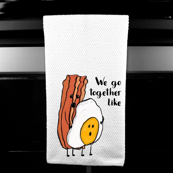 We Go Together Like Bacon and Eggs Adult Microfiber Waffle Weave Or Flour Sack Towel Kitchen Linen