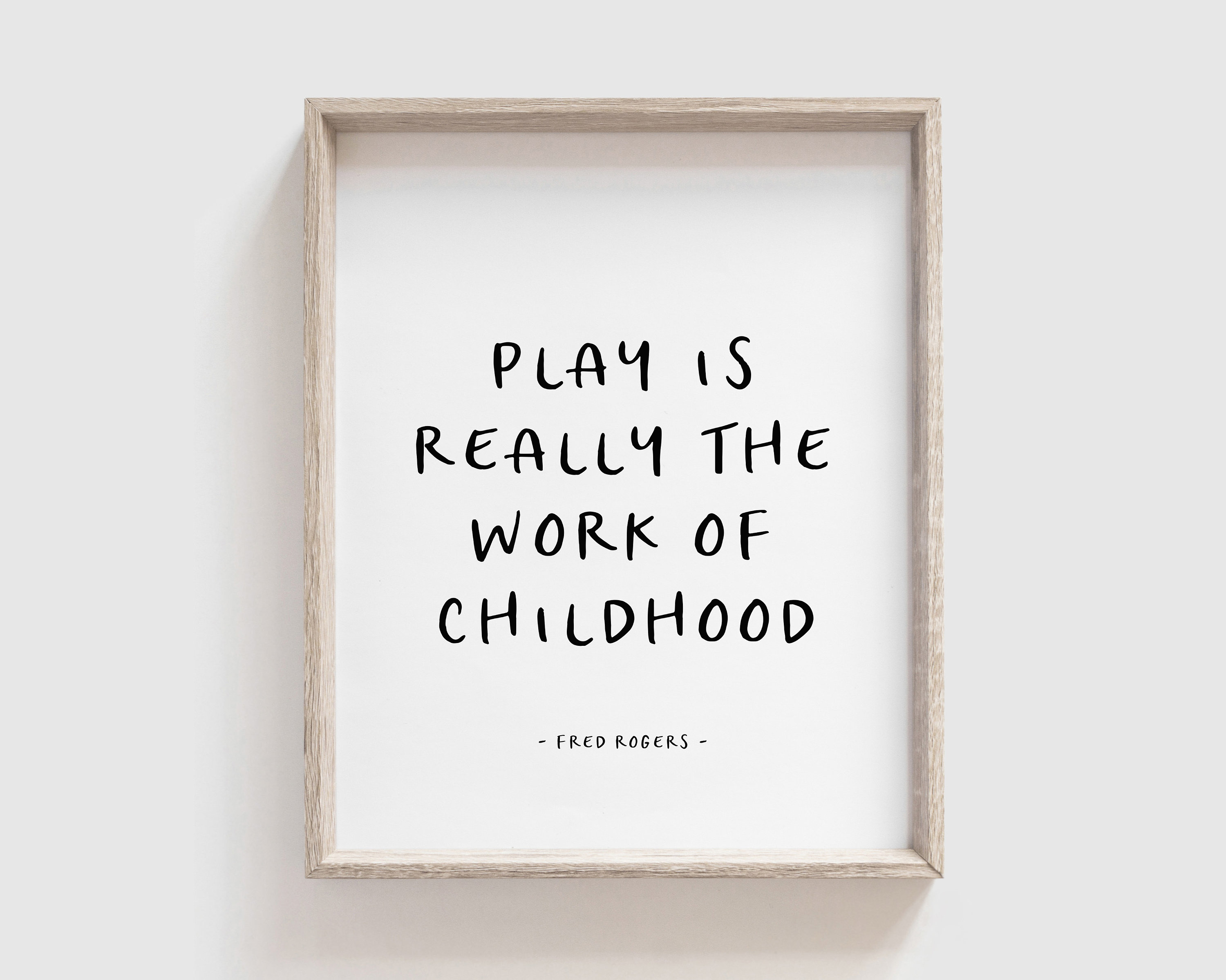 Play is Really the Work of Childhood Mr Rogers Quote Fred Etsy