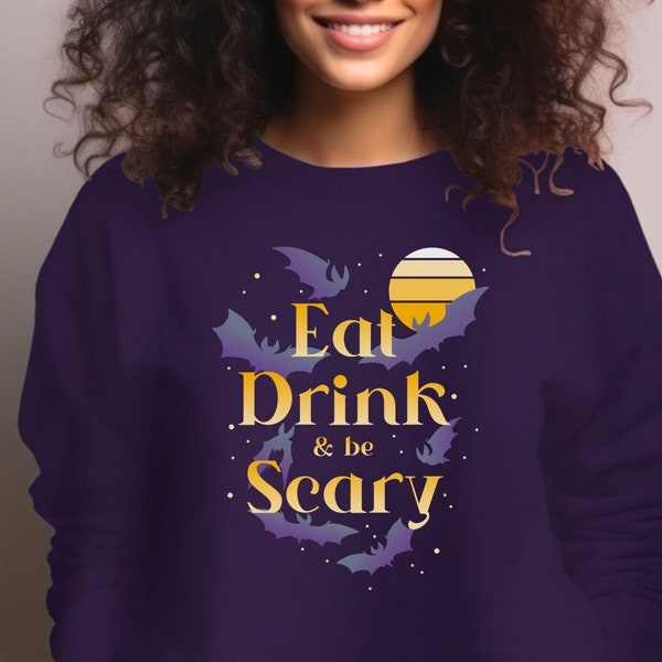 Funny Bats Halloween Sweatshirt, Eat Drink and be Scary, Eat Drink and be Merry, Saying with Bats and Moon Sweater