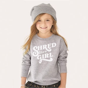 Kids: Shred Like a Girl Sweatshirt