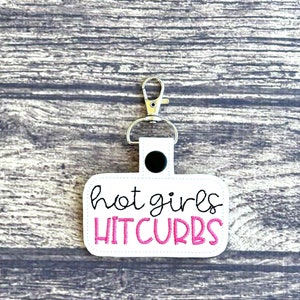Hot Girls Hit Curbs Keychain Funny Mom Gift Keyfob