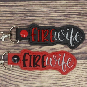 Fire Wife Keychain KeyFob Firefighter Wife Purse Charm, Bag Tag, Fireman Snap Tab