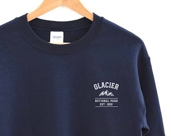 Glacier National Park Sweatshirt - Glacier Sweatshirt - Glacier National Park Shirt - Glacier National Park T-Shirt - Glacier Sweatshirt