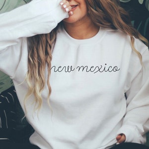 New Mexico Sweatshirt - New Mexico Shirt - New Mexico Bachelorette - New Mexico Crewneck - Cute New Mexico T-Shirt - New Mexico Gift