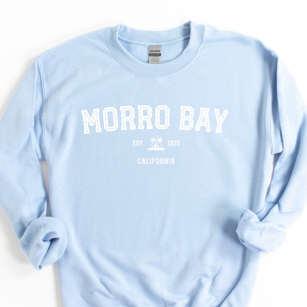 Morro Bay Sweatshirt - Morro Bay California Sweatshirt - Morro Bay T-Shirt - Morro Bay Shirt - Central Coast California - Morro Bay CA