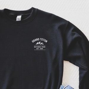 Grand Teton National Park Sweatshirt - Wyoming Sweatshirt - Grand Teton Shirt - Grand Teton National Park Shirt