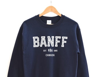 Banff Crewneck Sweatshirt - Banff National Park Sweatshirt - Banff T-Shirt - Canada Sweatshirt - Alberta Sweatshirt
