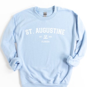 St. Augustine Sweatshirt - St. Augustine Florida - St. Augustine T-Shirt - St. Augustine Crewneck - St. Augustine Bachelorette